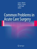 Common Problems in Acute Care Surgery Cover des Buches Common Problems in Acute Care Surgery (ISBN: 9781493902361)