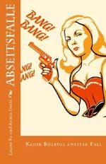 Abseitsfalle: Kadir Bülbüls zweiter Fall Cover des Buches Abseitsfalle: Kadir Bülbüls zweiter Fall (ISBN: 9781494441463)