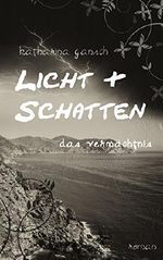Licht & Schatten: Das Vermächtnis Cover des Buches Licht & Schatten: Das Vermächtnis (ISBN: 9781495341595)