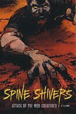 Attack of the Mud Creatures (Spine Shivers) Cover des Buches Attack of the Mud Creatures (Spine Shivers) (ISBN: 9781496503770)
