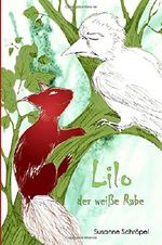 Lilo der weisse Rabe Cover des Buches Lilo der weisse Rabe (ISBN: 9781497362727)