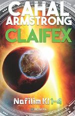 Claifex: Nefilim KI 1-4 Cover des Buches Claifex: Nefilim KI 1-4 (ISBN: 9781497411852)