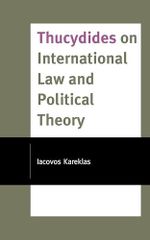 Thucydides on International Law and Political Theory Cover des Buches Thucydides on International Law and Political Theory (ISBN: 9781498599603)