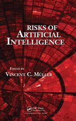 Risks of Artificial Intelligence Cover des Buches Risks of Artificial Intelligence (ISBN: 9781498734820)