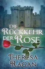 Die Rückkehr der Rose (German Edition) Cover des Buches Die Rückkehr der Rose (German Edition) (ISBN: 9781499769821)