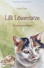 Lilli Löwentatze - Fenster zum Garten Cover des Buches Lilli Löwentatze - Fenster zum Garten (ISBN: 9781500285531)