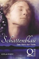 Schattenblau: Das Herz der Tiefe Cover des Buches Schattenblau: Das Herz der Tiefe (ISBN: 9781500439781)