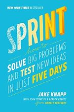 Sprint: How to Solve Big Problems and Test New Ideas in Just Five Days Cover des Buches Sprint: How to Solve Big Problems and Test New Ideas in Just Five Days (ISBN: 9781501121746)