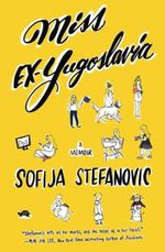 Miss Ex-Yugoslavia: A Memoir Cover des Buches Miss Ex-Yugoslavia: A Memoir (ISBN: 9781501165757)