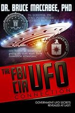 The FBI-CIA-UFO Connection: The Hidden UFO Activities of USA Intelligence Agencies Cover des Buches The FBI-CIA-UFO Connection: The Hidden UFO Activities of USA Intelligence Agencies (ISBN: 9781502317216)