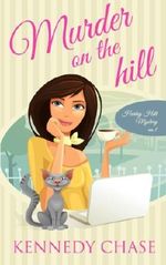 Murder on the Hill: Womens Sleuth Murder Mystery (Harley Hill Mysteries) (Volume 1) Cover des Buches Murder on the Hill: Womens Sleuth Murder Mystery (Harley Hill Mysteries) (Volume 1) (ISBN: 9781502912299)