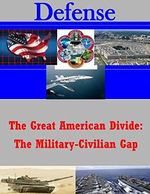 The Great American Divide: The Military-Civilian Gap (Defense) Cover des Buches The Great American Divide: The Military-Civilian Gap (Defense) (ISBN: 9781502959409)