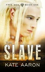 The Slave: Volume 1 (Free Men) Cover des Buches The Slave: Volume 1 (Free Men) (ISBN: 9781502964656)