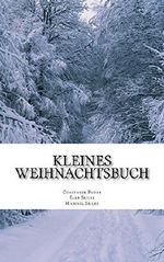Kleines Weihnachtsbuch Cover des Buches Kleines Weihnachtsbuch (ISBN: 9781503003354)