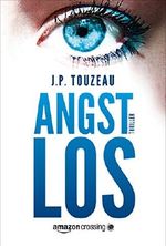 Angstlos (Die Frau, die Nein zur Angst sagte 1) Cover des Buches Angstlos (Die Frau, die Nein zur Angst sagte 1) (ISBN: 9781503912687)