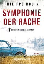 Symphonie der Rache - Schwester Blandine ermittelt Cover des Buches Symphonie der Rache - Schwester Blandine ermittelt (ISBN: 9781503938458)