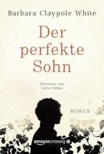 Der perfekte Sohn Cover des Buches Der perfekte Sohn (ISBN: 9781503939707)