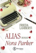 Alias Nora Parker Cover des Buches Alias Nora Parker (ISBN: 9781503940451)