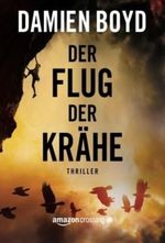 Der Flug der Krähe Cover des Buches Der Flug der Krähe (ISBN: 9781503944770)