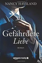 Gefährdete Liebe Cover des Buches Gefährdete Liebe (ISBN: 9781503947771)