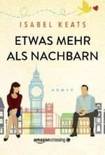 Etwas mehr als Nachbarn Cover des Buches Etwas mehr als Nachbarn (ISBN: 9781503950023)