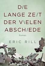 Die lange Zeit der vielen Abschiede Cover des Buches Die lange Zeit der vielen Abschiede (ISBN: 9781503954458)