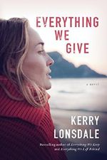 Everything We Give: A Novel (English Edition) Cover des Buches Everything We Give: A Novel (English Edition) (ISBN: 9781503957329)