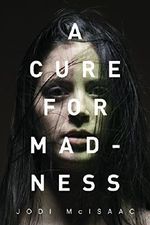 A Cure for Madness Cover des Buches A Cure for Madness (ISBN: 9781503966024)