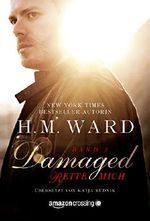 Damaged - Rette mich Cover des Buches Damaged - Rette mich (ISBN: 9781503996502)