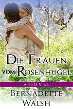 Die Frauen vom Rosenhügel Cover des Buches Die Frauen vom Rosenhügel (ISBN: 9781507125564)