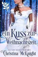 Ein Kuss zur Weihnachtszeit Cover des Buches Ein Kuss zur Weihnachtszeit (ISBN: 9781507182109)