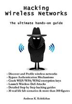 Hacking Wireless Networks - The ultimate hands-on guide Cover des Buches Hacking Wireless Networks - The ultimate hands-on guide (ISBN: 9781508476344)