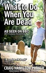 What to Do When You Are Dead: Life After Death, Heaven and the Afterlife: A famous Spiritualist psychic medium explores the life beyond death and ... what Heaven, Hell and the Afterlife are like. Cover des Buches What to Do When You Are Dead: Life After Death, Heaven and the Afterlife: A famous Spiritualist psychic medium explores the life beyond death and ... what Heaven, Hell and the Afterlife are like. (ISBN: 9781508521754)