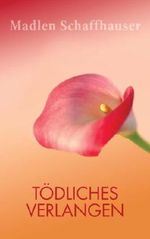 Tödliches Verlangen Cover des Buches Tödliches Verlangen (ISBN: 9781508779308)