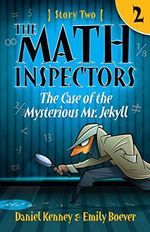 The Math Inspectors: Story Two - The Case of the Mysterious Mr. Jekyll Cover des Buches The Math Inspectors: Story Two - The Case of the Mysterious Mr. Jekyll (ISBN: 9781508951766)
