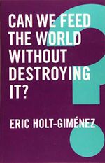 Can We Feed the World Without Destroying It? (Global Futures) Cover des Buches Can We Feed the World Without Destroying It? (Global Futures) (ISBN: 9781509522019)
