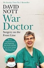 War Doctor: Surgery on the Front Line Cover des Buches War Doctor: Surgery on the Front Line (ISBN: 9781509837052)