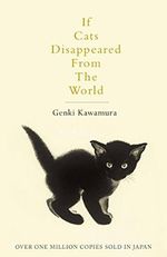 If Cats Disappeared From The World Cover des Buches If Cats Disappeared From The World (ISBN: 9781509889174)
