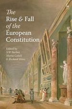 The Rise and Fall of the European Constitution (Modern Studies in European Law) Cover des Buches The Rise and Fall of the European Constitution (Modern Studies in European Law) (ISBN: 9781509910984)