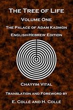 The Tree of Life: The Palace of Adam Kadmon - English-Hebrew Edition Cover des Buches The Tree of Life: The Palace of Adam Kadmon - English-Hebrew Edition (ISBN: 9781512065930)