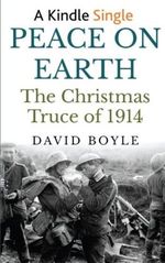 Peace on Earth: The Christmas Truce of 1914 Cover des Buches Peace on Earth: The Christmas Truce of 1914 (ISBN: 9781512270044)