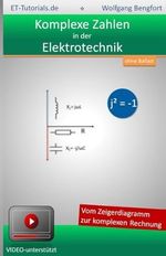 Komplexe Zahlen in der Elektrotechnik Cover des Buches Komplexe Zahlen in der Elektrotechnik (ISBN: 9781514169896)