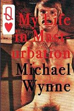 My Life in Masturbation Cover des Buches My Life in Masturbation (ISBN: 9781514765166)