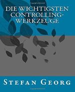 Die wichtigsten Controlling-Werkzeuge Cover des Buches Die wichtigsten Controlling-Werkzeuge (ISBN: 9781515186038)