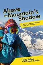 Above the Mountain's Shadow: A Journey of Hope and Adventure Inspired by the Forgotten Cover des Buches Above the Mountain's Shadow: A Journey of Hope and Adventure Inspired by the Forgotten (ISBN: 9781516533213)