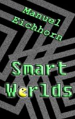 Smart Worlds Cover des Buches Smart Worlds (ISBN: 9781516833122)