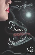Bizarre erotische Geschichten Cover des Buches Bizarre erotische Geschichten (ISBN: 9781517212575)