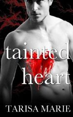 Tainted Heart (The Tainted Series) (Volume 2) Cover des Buches Tainted Heart (The Tainted Series) (Volume 2) (ISBN: 9781517450311)