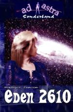 AD ASTRA 005 Sonderband: EDEN 2610 (AD ASTRA Sonderband, Band 5) Cover des Buches AD ASTRA 005 Sonderband: EDEN 2610 (AD ASTRA Sonderband, Band 5) (ISBN: 9781518689154)
