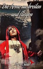 Die Arme ausbreiten und fliegen Cover des Buches Die Arme ausbreiten und fliegen (ISBN: 9781518817328)